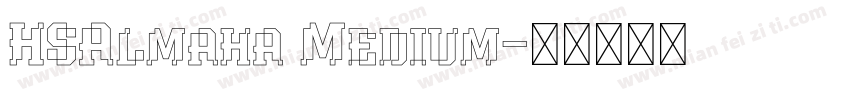 HSAlmaha Medium字体转换